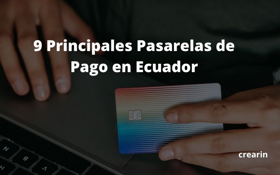 9 Principales Pasarelas y Botones de Pago en Ecuador