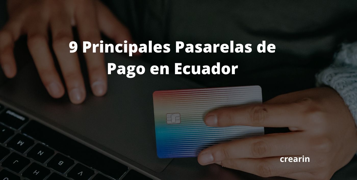 articulo sobre las principales pasarelas de pago en ecuador 2022